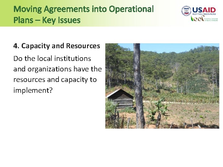 Moving Agreements into Operational Plans – Key Issues 4. Capacity and Resources Do the