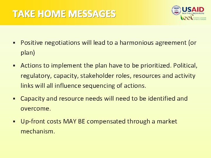 TAKE HOME MESSAGES § Positive negotiations will lead to a harmonious agreement (or plan)