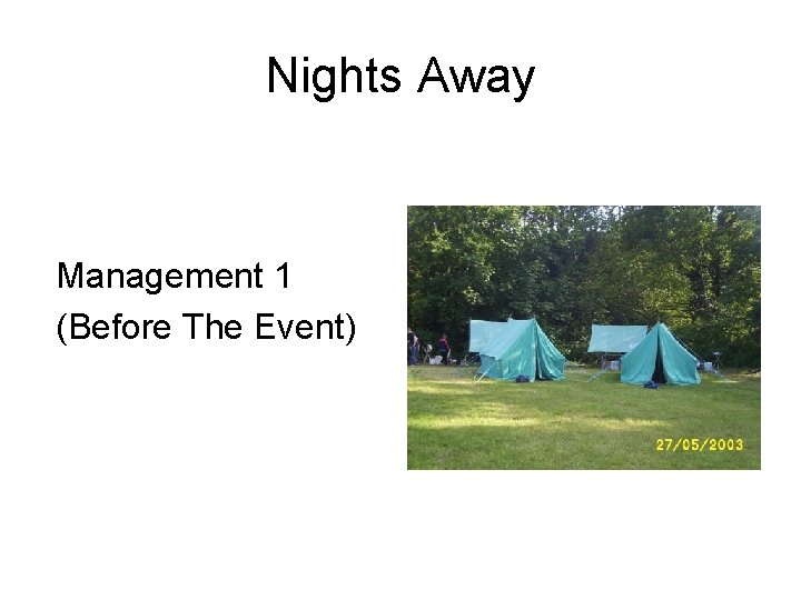 Nights Away Management 1 (Before The Event) 