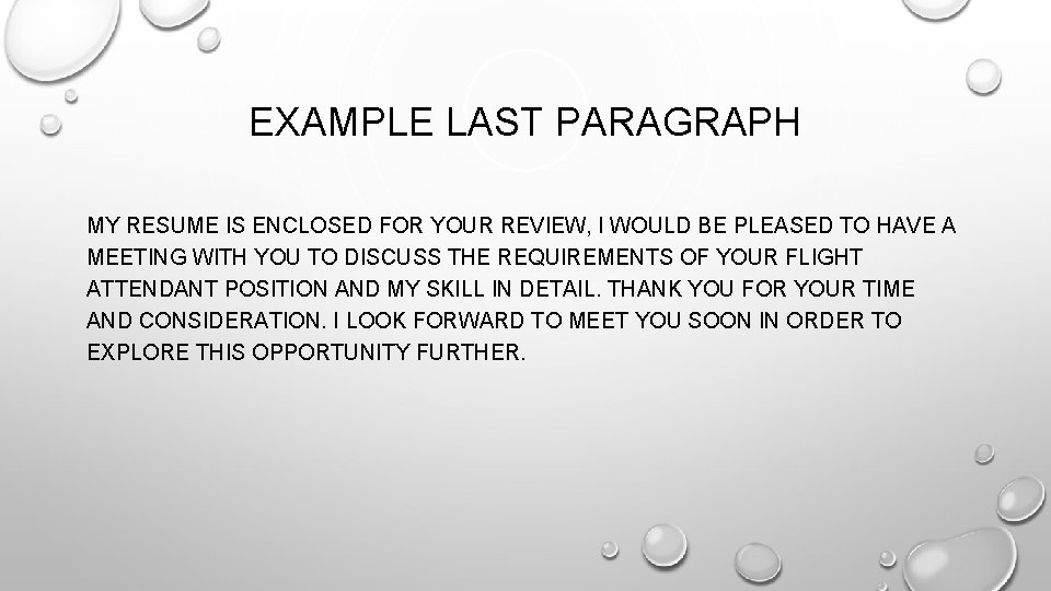 EXAMPLE LAST PARAGRAPH MY RESUME IS ENCLOSED FOR YOUR REVIEW, I WOULD BE PLEASED EXAMPLE LAST PARAGRAPH MY RESUME IS ENCLOSED FOR YOUR REVIEW, I WOULD BE PLEASED