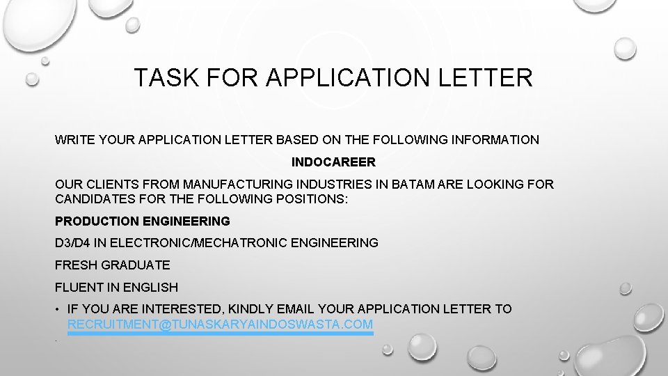 TASK FOR APPLICATION LETTER WRITE YOUR APPLICATION LETTER BASED ON THE FOLLOWING INFORMATION INDOCAREER TASK FOR APPLICATION LETTER WRITE YOUR APPLICATION LETTER BASED ON THE FOLLOWING INFORMATION INDOCAREER