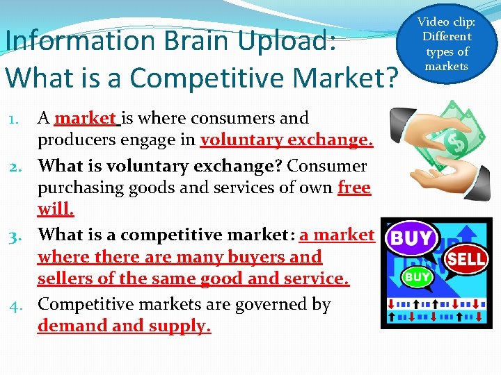 Information Brain Upload: What is a Competitive Market? A market is where consumers and Information Brain Upload: What is a Competitive Market? A market is where consumers and