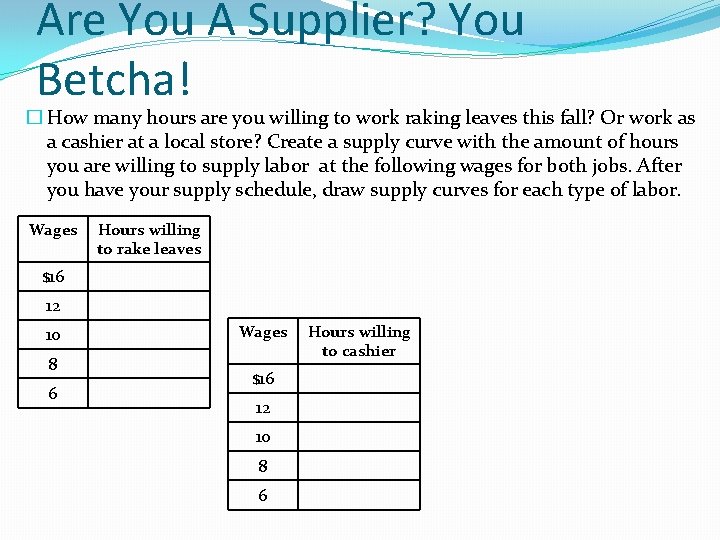 Are You A Supplier? You Betcha! � How many hours are you willing to Are You A Supplier? You Betcha! � How many hours are you willing to