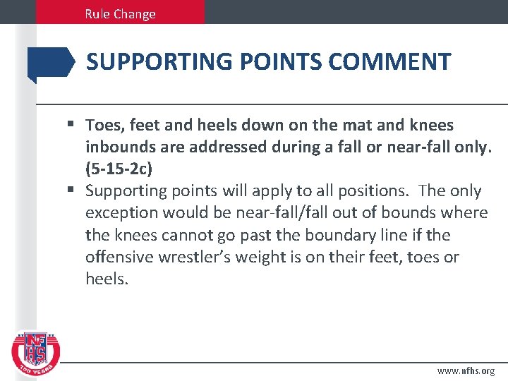 Rule Change SUPPORTING POINTS COMMENT § Toes, feet and heels down on the mat