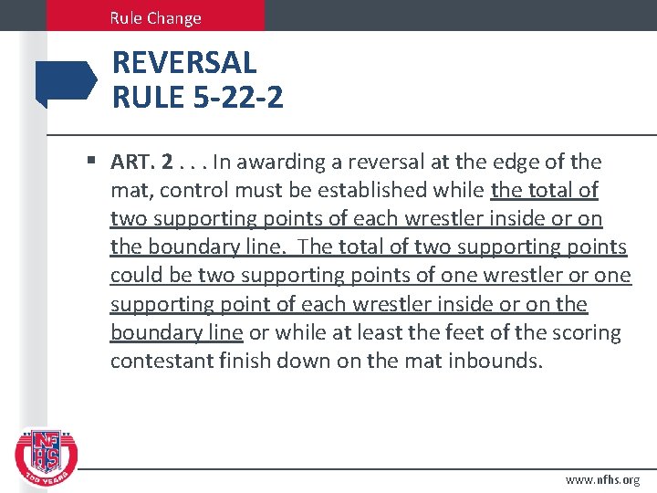 Rule Change REVERSAL RULE 5 -22 -2 § ART. 2. . . In awarding