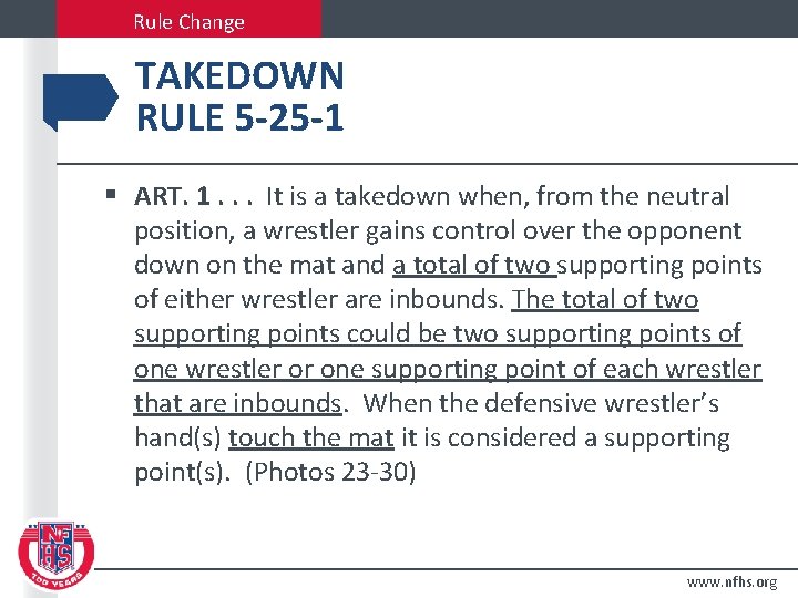 Rule Change TAKEDOWN RULE 5 -25 -1 § ART. 1. . . It is
