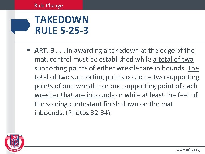 Rule Change TAKEDOWN RULE 5 -25 -3 § ART. 3. . . In awarding