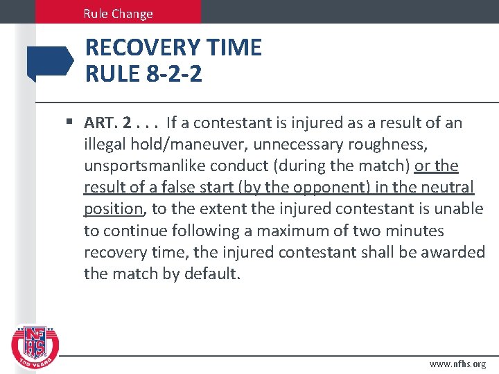 Rule Change RECOVERY TIME RULE 8 -2 -2 § ART. 2. . . If