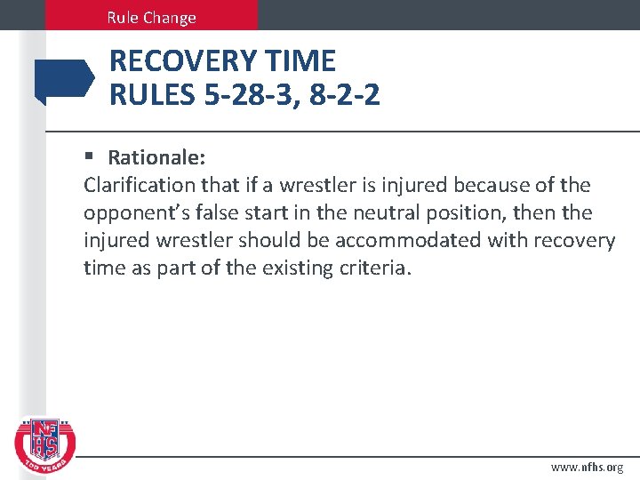 Rule Change RECOVERY TIME RULES 5 -28 -3, 8 -2 -2 § Rationale: Clarification