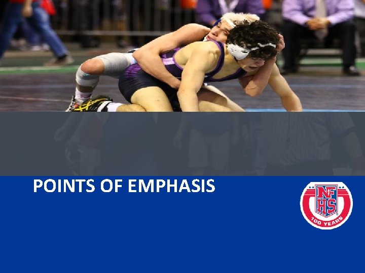 POINTS OF EMPHASIS 