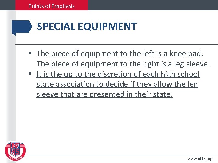 Points of Emphasis SPECIAL EQUIPMENT § The piece of equipment to the left is