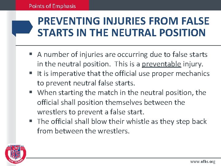 Points of Emphasis PREVENTING INJURIES FROM FALSE STARTS IN THE NEUTRAL POSITION § A