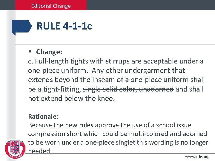 Editorial Change RULE 4 -1 -1 c § Change: c. Full-length tights with stirrups