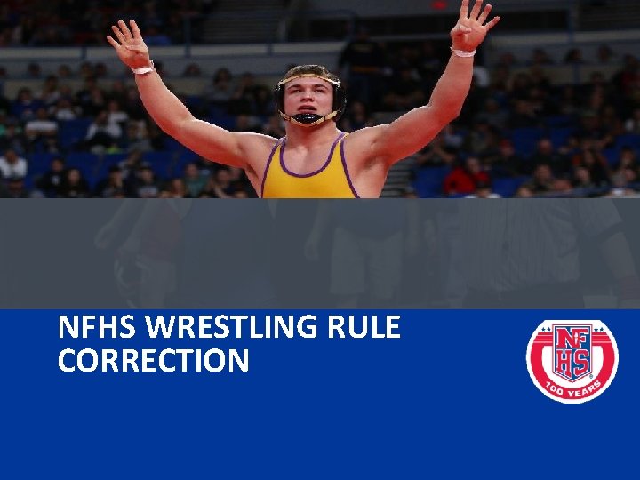 NFHS WRESTLING RULE CORRECTION 