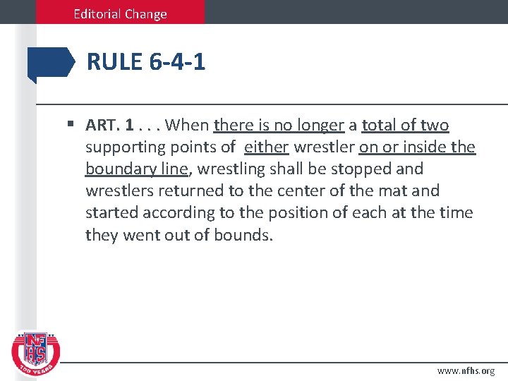 Editorial Change RULE 6 -4 -1 § ART. 1. . . When there is