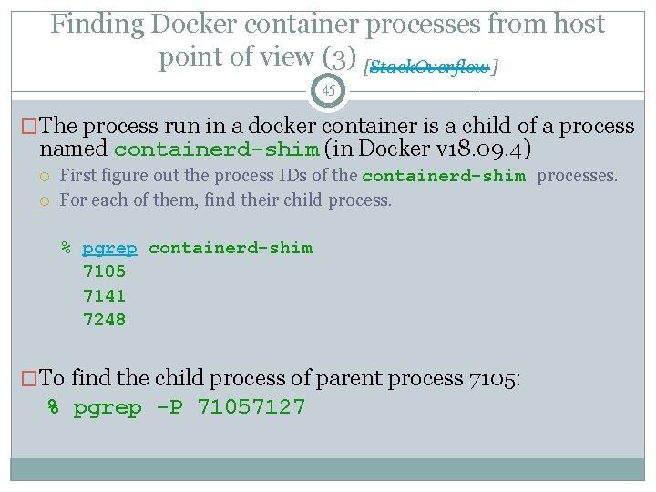 Finding Docker container processes from host point of view (3) [Stack. Overflow] 45 �The