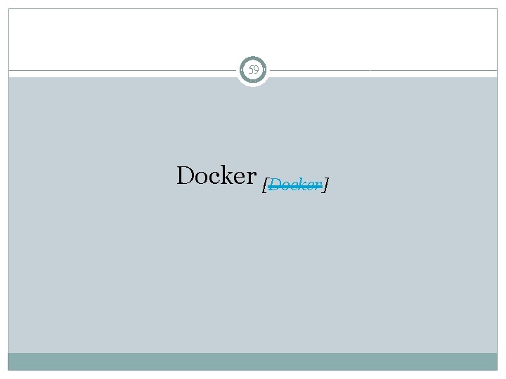 59 Docker [Docker] 