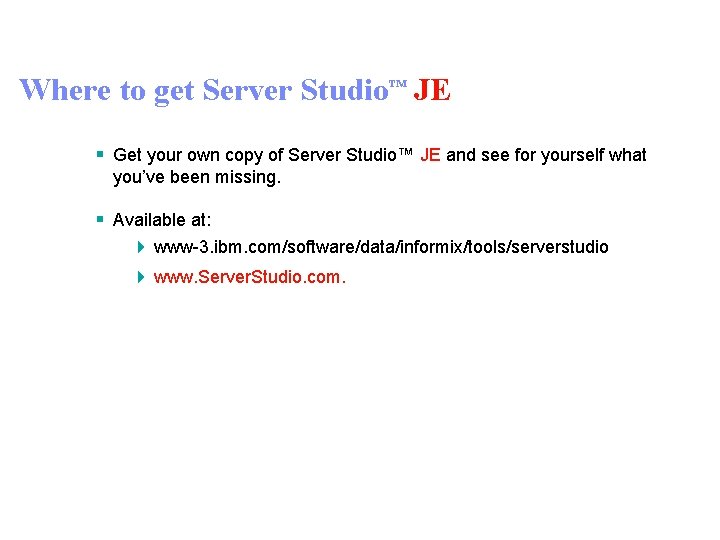 Where to get Server Studio™ JE § Get your own copy of Server Studio™