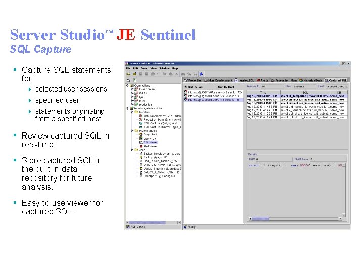 Server Studio™ JE Sentinel SQL Capture § Capture SQL statements for: 4 selected user