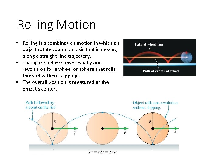 Rolling Motion § Rolling is a combination motion in which an object rotates about