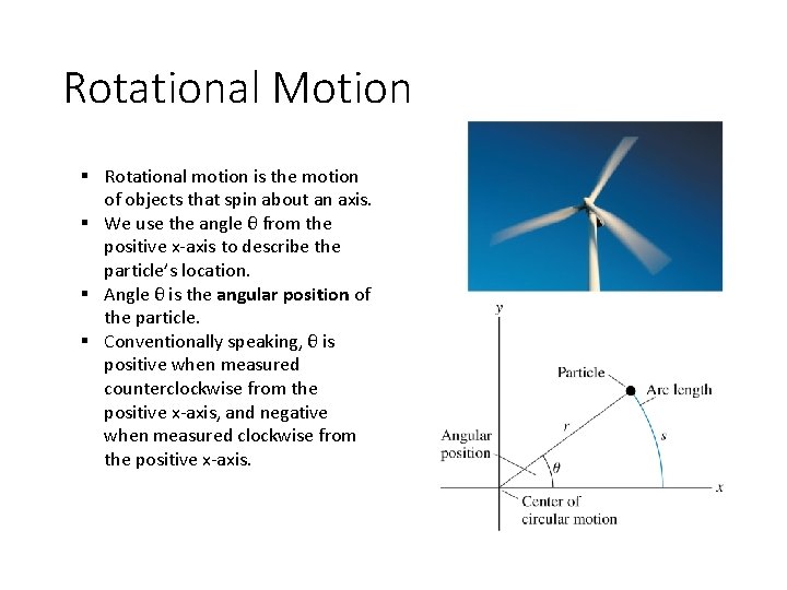 Rotational Motion § Rotational motion is the motion of objects that spin about an