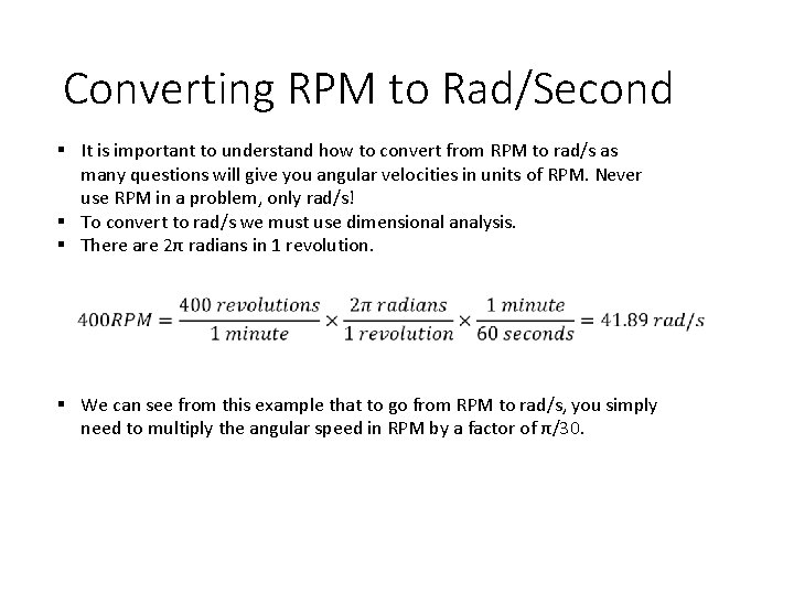 Converting RPM to Rad/Second § It is important to understand how to convert from