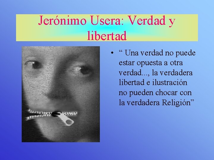 Jerónimo Usera: Verdad y libertad • “ Una verdad no puede estar opuesta a