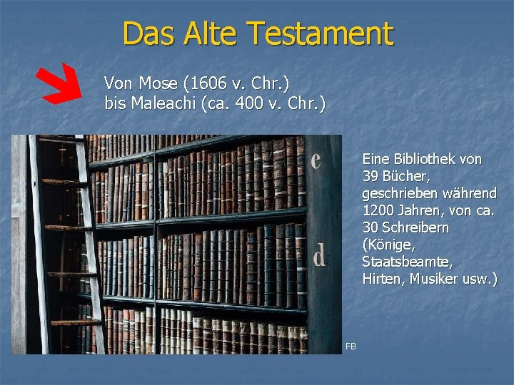  Das Alte Testament Von Mose (1606 v. Chr. ) bis Maleachi (ca. 400