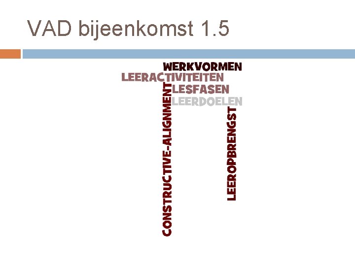 VAD bijeenkomst 1. 5 