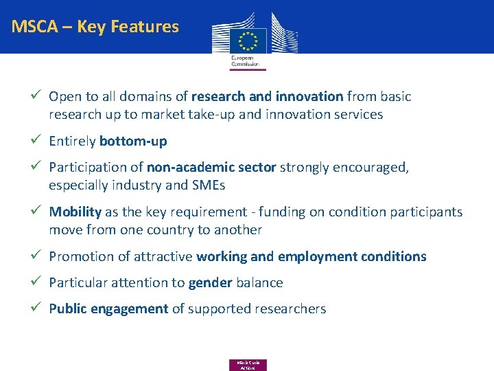 MSCA – Key Features ü Open to all domains of research and innovation from MSCA – Key Features ü Open to all domains of research and innovation from