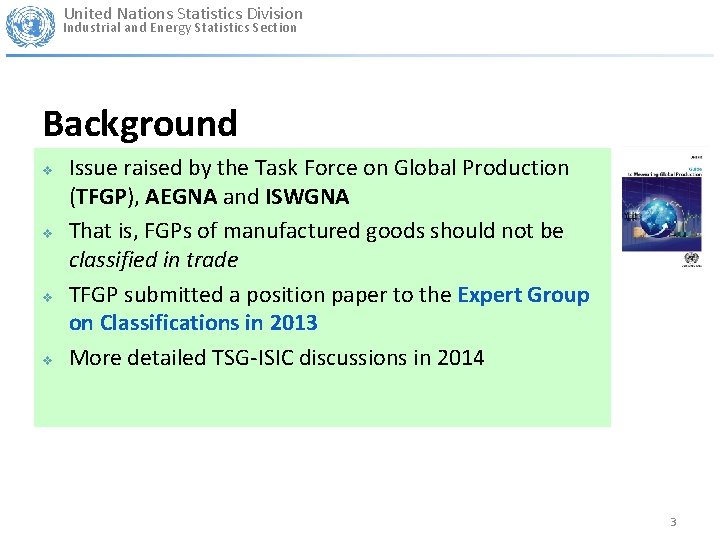 United Nations Statistics Division Industrial and Energy Statistics Section Background v v Issue raised