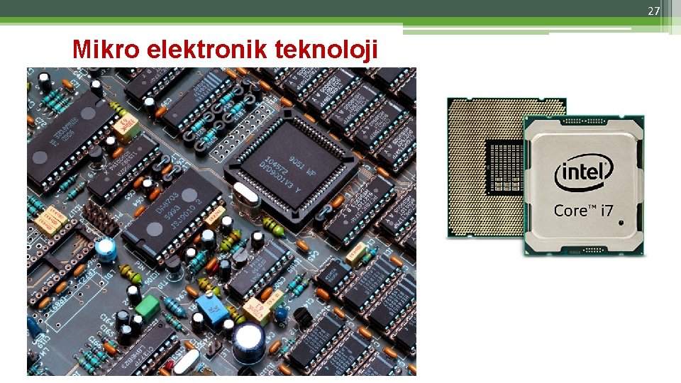 27 Mikro elektronik teknoloji 27 Mikro elektronik teknoloji
