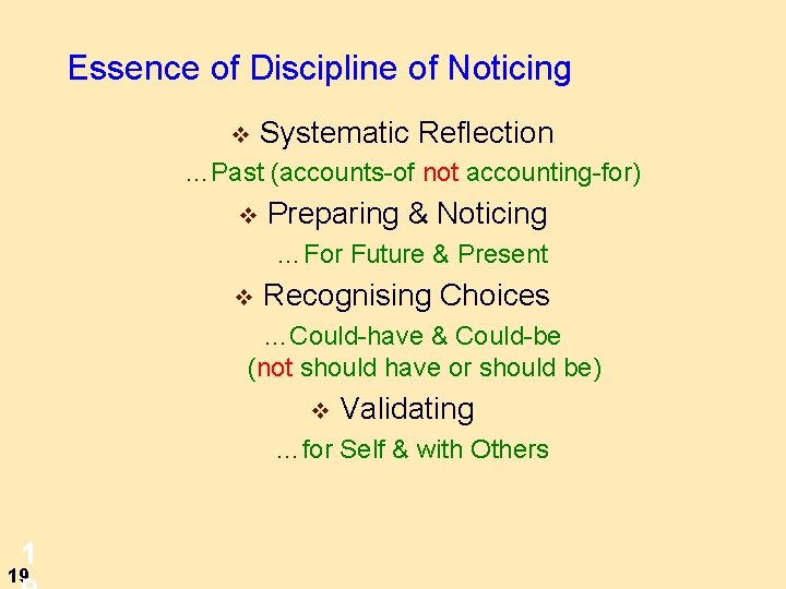 Essence of Discipline of Noticing v Systematic Reflection …Past (accounts-of not accounting-for) v Preparing