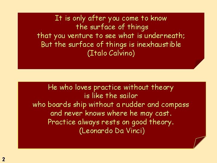 It is only after you come to know the surface of things that you