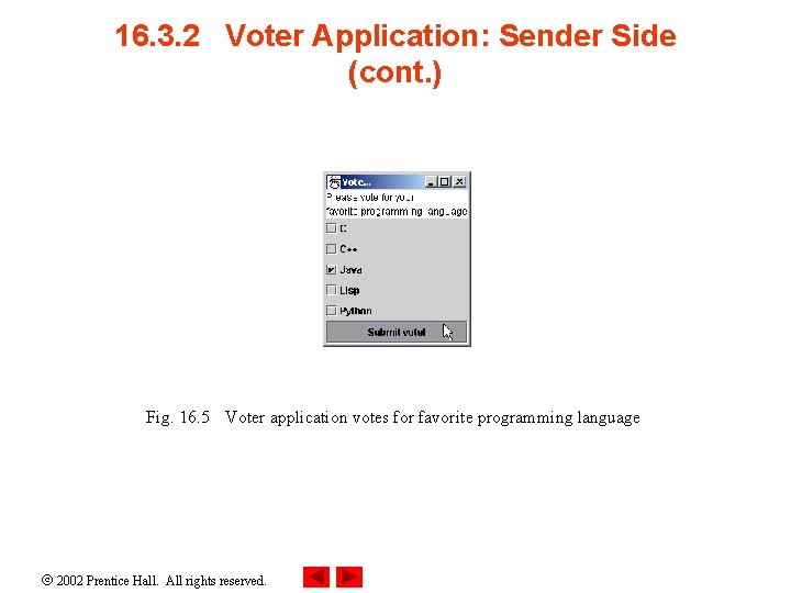 16. 3. 2 Voter Application: Sender Side (cont. ) Fig. 16. 5 Voter application