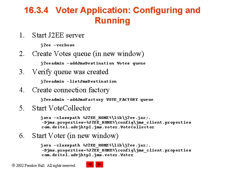 16. 3. 4 Voter Application: Configuring and Running 1. Start J 2 EE server