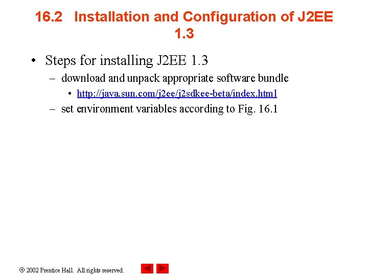 16. 2 Installation and Configuration of J 2 EE 1. 3 • Steps for