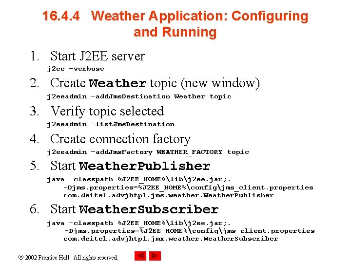 16. 4. 4 Weather Application: Configuring and Running 1. Start J 2 EE server