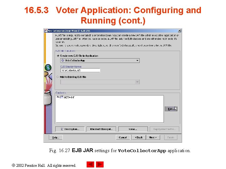 16. 5. 3 Voter Application: Configuring and Running (cont. ) Fig. 16. 27 EJB