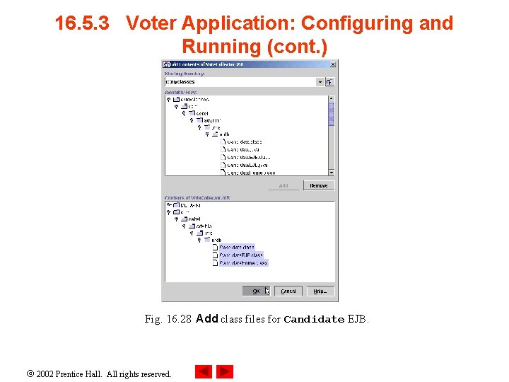 16. 5. 3 Voter Application: Configuring and Running (cont. ) Fig. 16. 28 Add