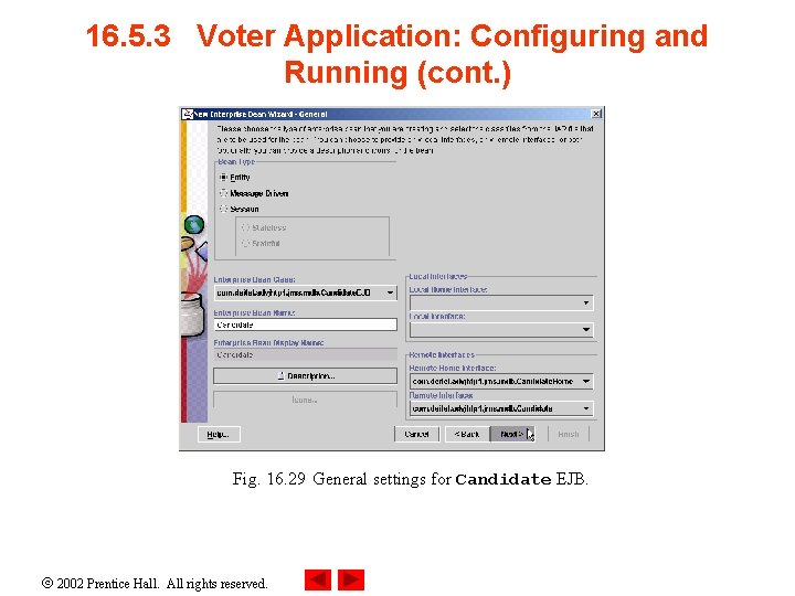 16. 5. 3 Voter Application: Configuring and Running (cont. ) Fig. 16. 29 General