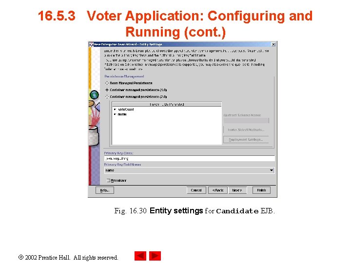 16. 5. 3 Voter Application: Configuring and Running (cont. ) Fig. 16. 30 Entity