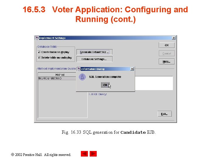 16. 5. 3 Voter Application: Configuring and Running (cont. ) Fig. 16. 33 SQL
