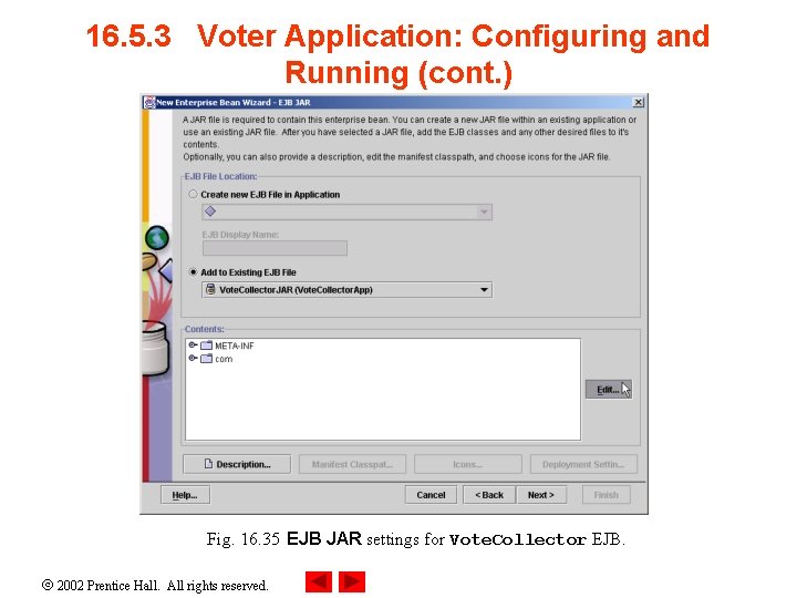 16. 5. 3 Voter Application: Configuring and Running (cont. ) Fig. 16. 35 EJB