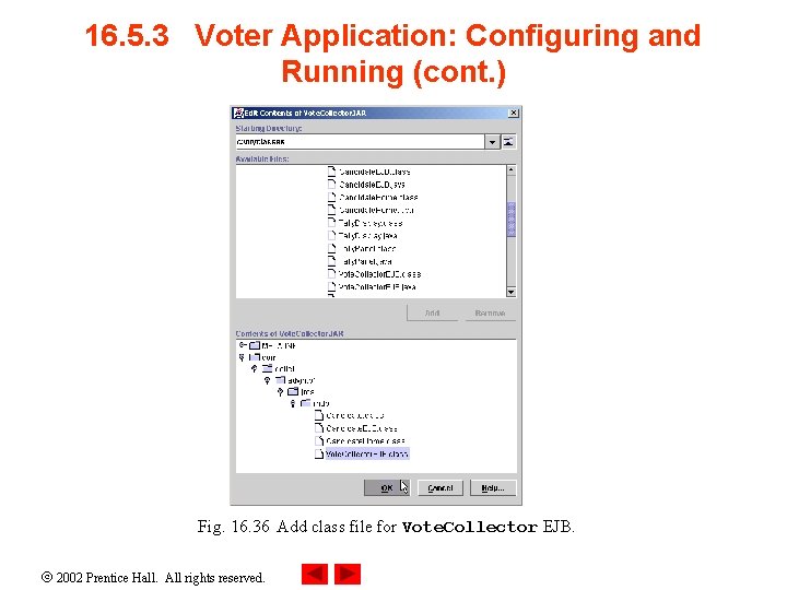 16. 5. 3 Voter Application: Configuring and Running (cont. ) Fig. 16. 36 Add