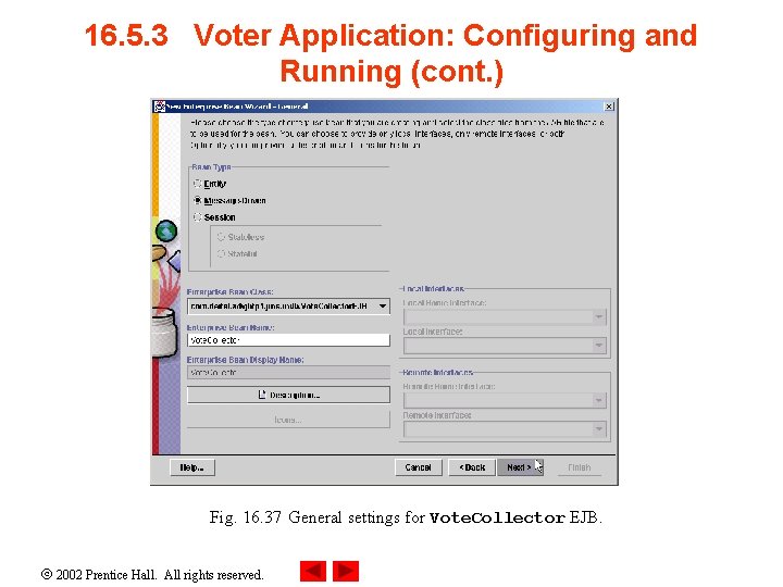 16. 5. 3 Voter Application: Configuring and Running (cont. ) Fig. 16. 37 General