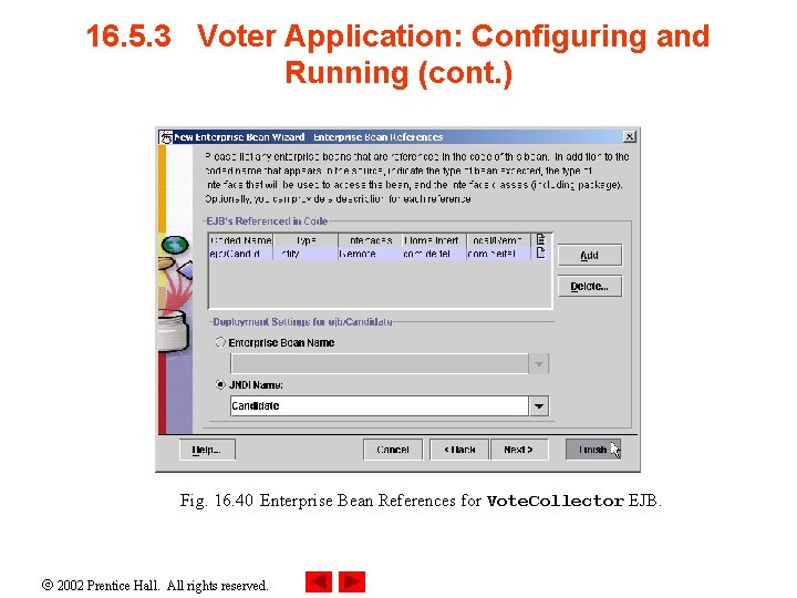 16. 5. 3 Voter Application: Configuring and Running (cont. ) Fig. 16. 40 Enterprise