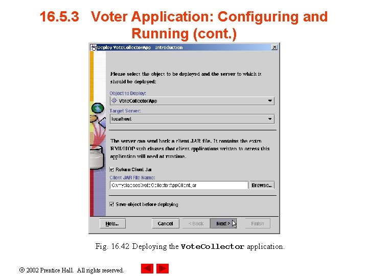 16. 5. 3 Voter Application: Configuring and Running (cont. ) Fig. 16. 42 Deploying