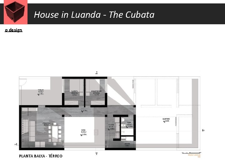 House in Luanda - The Cubata o design PLANTA BAIXA - TÉRREO House in Luanda - The Cubata o design PLANTA BAIXA - TÉRREO