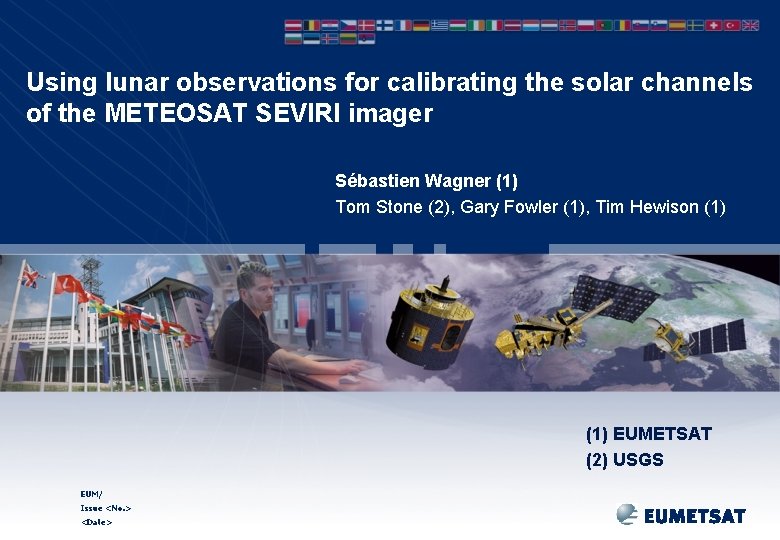 Using lunar observations for calibrating the solar channels of the METEOSAT SEVIRI imager Sébastien